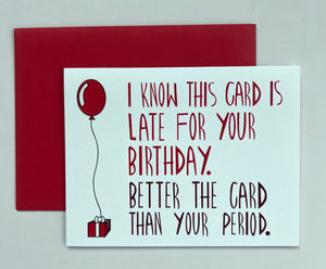 Late Birthday Card