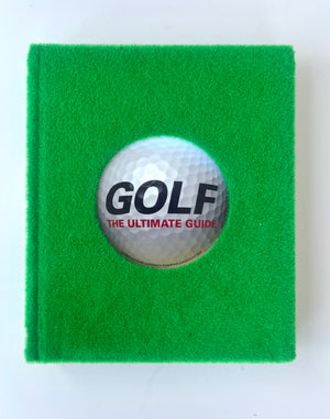 Golf: The Ultimate Guide