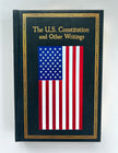 The U.S. Constitution and Other Writings