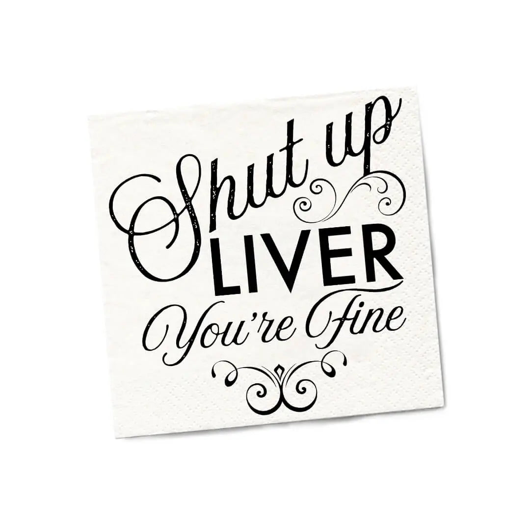 Shut Up Liver | Cocktail Napkins