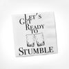 Let's Get Ready To Stumble | Cocktail Napkins